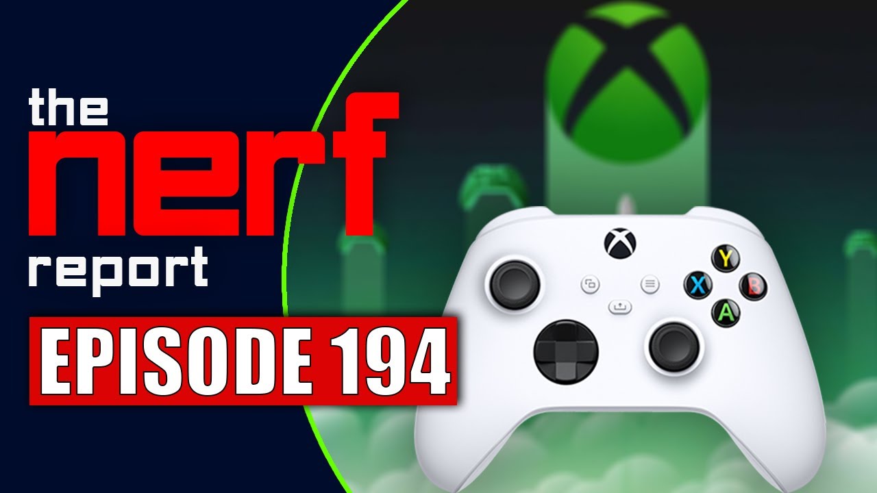 The Very Long Road Ahead Of Microsoft's Project xCloud - The Nerf Report Ep. 194