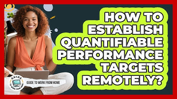 How To Establish Quantifiable Performance Targets Remotely?