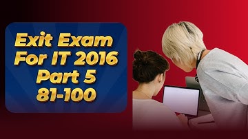 Exit Exam For Information Technology 2016 - Part 5