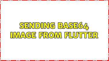 Sending base64 image from flutter