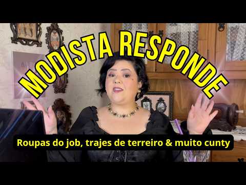 MODISTA RESPONDE | Roupas do job, trajes de terreiro & muito cunty
