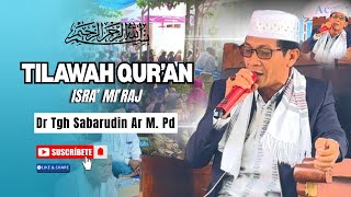 First Performance of Quran Recitation Isra Mi'raj || Tgh Sabarudin Abdurrahman