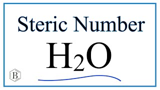 Steric Number H2O (Water) Profile