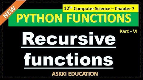 💥12th Computer Science | Chapter 7 - Python Functions : Recursive function | English Medium Part#6