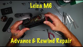 Leica M6 Advance & Rewind Repair | Fixing the Infamous Crunchy Mechanism!