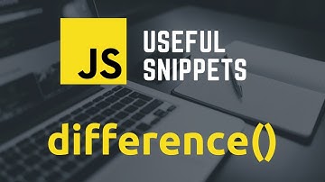 JS Useful Snippet - difference() | Javascript Tutorials