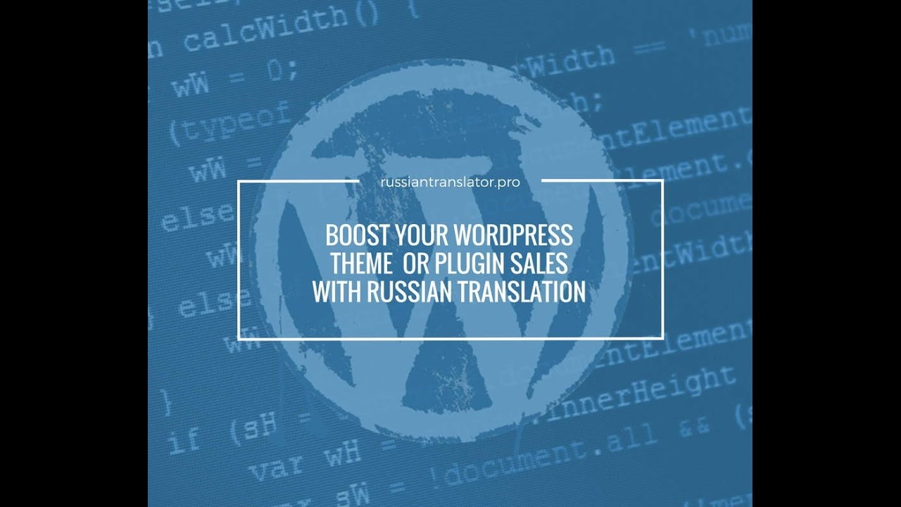 Translate WordPress themes and plugins into Russian to boos your product sales!