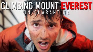 The Everest Challenge: Climbing Mount Everest On Quarantine