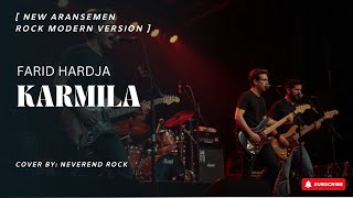 Karmila - Farid Hardja | New Aransemen Rock Modern Version Cover by NeverEnd Rock