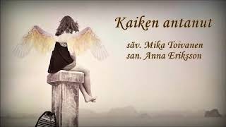 Kaiken antanut - laulaa Mona