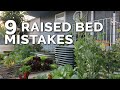 9 Beginner Raised Bed Garden Mistakes to Avoid