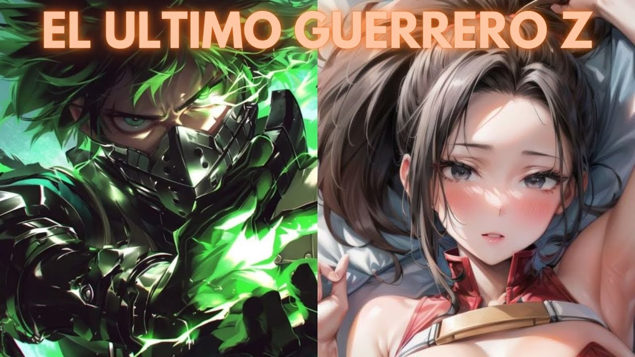Izuku x Momo: Izuku el ultimo guerrero z (Pelicula completa) [One-shot]