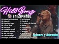 Hillsong Español Sus Mejores Canciones  - Las 30 Grandes Éxitos Hillsong Español 2023