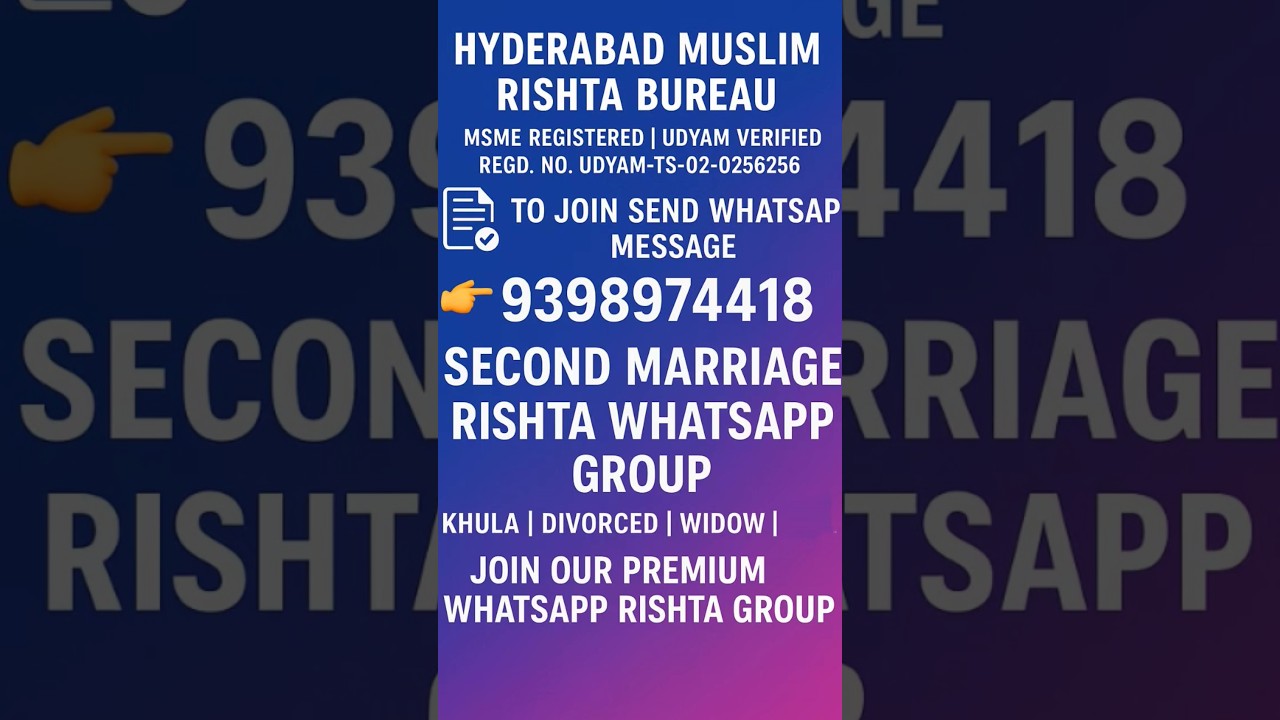 Hyderabad Muslim Rishta Bureau | Second Marriage Rishta WhatsApp Group | Join Now