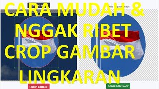 CARA MUDAH CROP GAMBAR MENJADI  LINGKARAN TANPA APLIKASI
