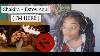 Shakira - Estoy Aquí ( I'M HERE ) REACTION!!!