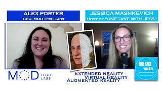 Alex Porter, CEO of MOD Tech Labs, and Jess chat 'realities', XR, VR, AI, 3D on One Take with Jess