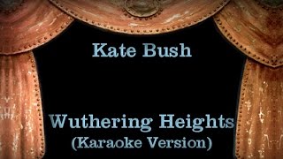 Kate Bush - Wuthering Heights Lyrics (Karaoke Version) chords