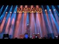Matrang - Matrang. Смотреть До Конца!!! Лучший Концерт Матранга!