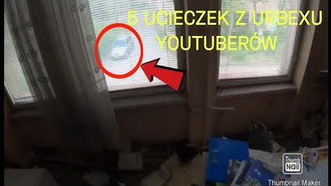 5 UCIECZEK Z URBEXU YOUTUBERÓW #3