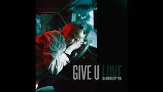 DJ Junior CNYTFK - Give U Love