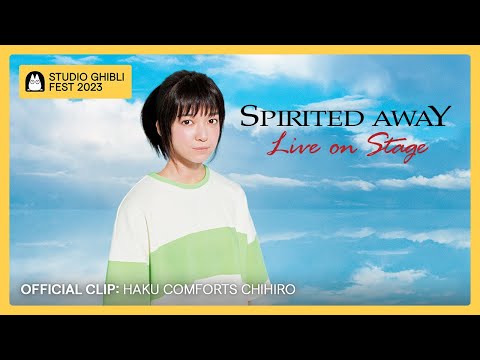 SPIRITED AWAY: Live On Stage | Haku comforts Chihiro