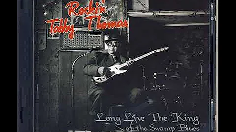 Rockin- Tabby Thomas - Long Live The King Of The S...