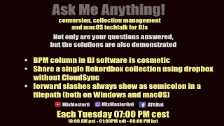 Ask me Anything collection management, conversion and techtalk for DJs