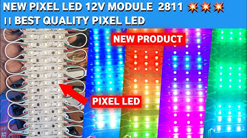 NEW PIXEL LED 12V MODULE  2811 💥💥💥 ।। BEST QUALITY PIXEL LED  #pixel_LED #2811 #pixel_LED_MODULE