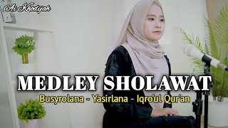 MEDLEY SHOLAWAT || Busyrolana - Yasirlana - Iqro'ul Qur'an (Ai Khodijah)