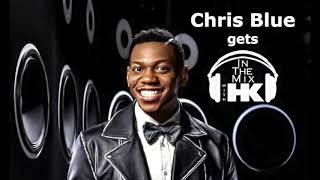 Exclusive Chris Blue Interview - In The Mix with HK™