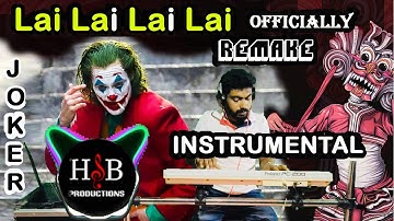 Lai lai lai lai | Joker | Official Remake | Instrumental | Mix