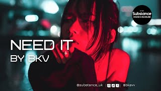 BKV - Need It