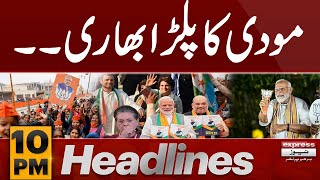 Exit polls expect BJP leader to return as PM | News Headlines 10 PM | Pakistan News | Express News