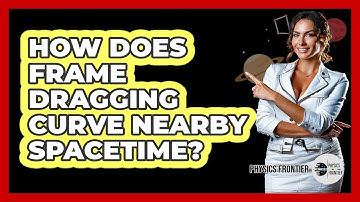 How Does Frame Dragging Curve Nearby Spacetime?