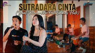 SUTRADARA CINTA - YANTI MAHARDIKA Ft. EMBUES FLUTE