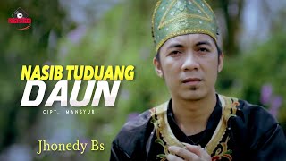 Jhonedy BS - Nasib Tuduang Daun | Dendang Minang