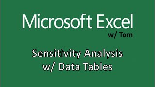 Sensitivity Analysis w/ Data Tables - Excel Tutorials w/ Tom #5 Profile