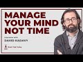 Mind management not time management interview with david kadavy