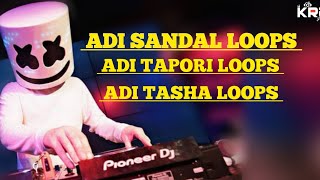 Adi Sandal Loops || Adi Tapori Loops || Top 5 Adi Loops || Dj Saurabh Kre