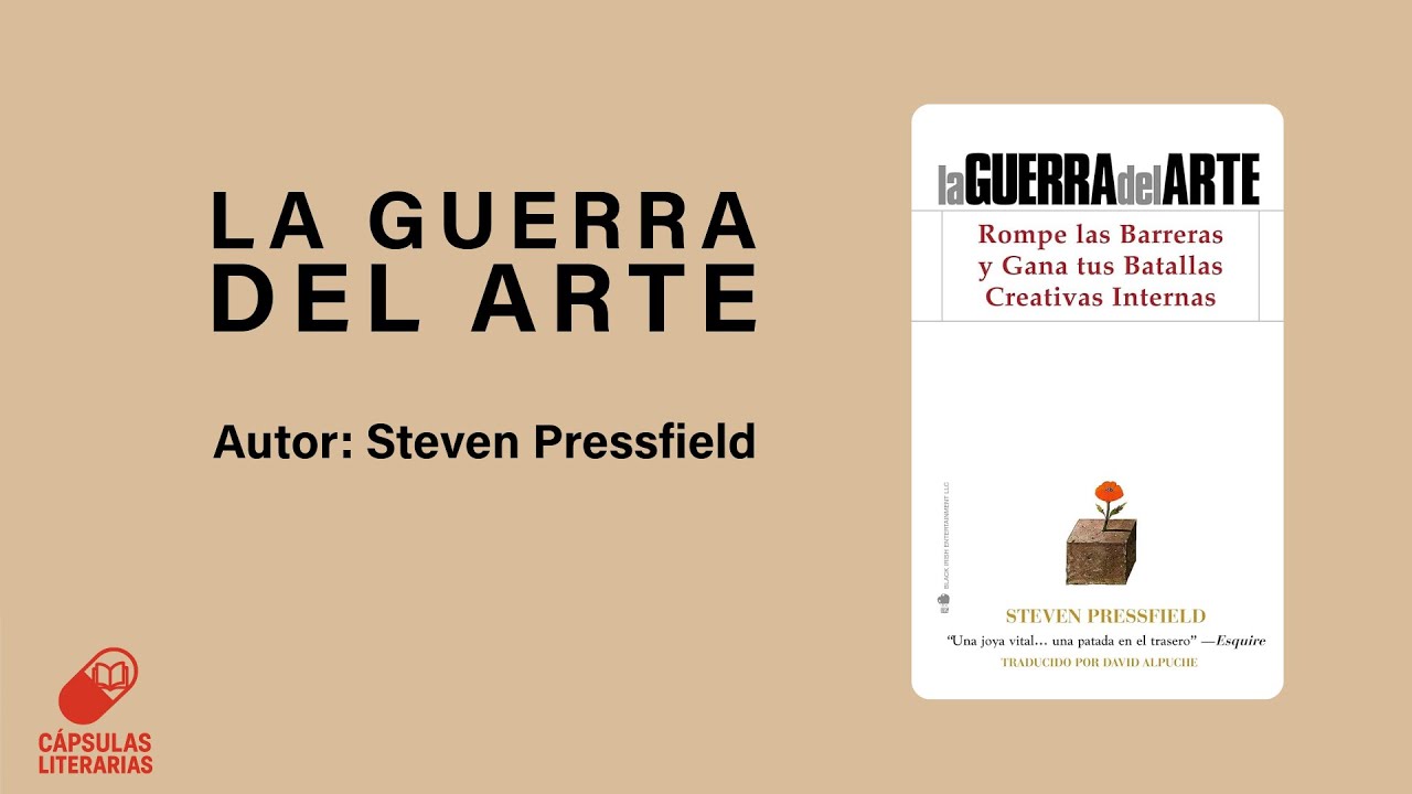 La guerra del arte - Steven Pressfield | Resumen completo - YouTube