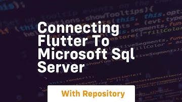 connecting flutter to microsoft sql server