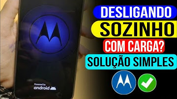 MOTOROLA DESLIGANDO SOZINHO COM CARGA? Como resolver definitivamente