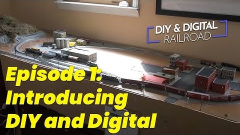Episode 1: N Scale Model Railroading "Introducing the DIY and Digital"