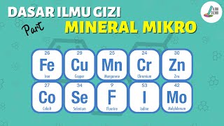 Yuk kenalan sama Mineral Mikro I Dasar Ilmu Gizi