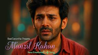 Manzil Kahan: Relaxing Sad Lofi | Emotional Hindi Song | BeatZarooriHai