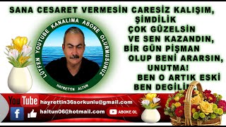 SANA CESARET VERMESİN CARESİZ KALIŞIM,ŞİMDİLİK (ADEM FIRAT)