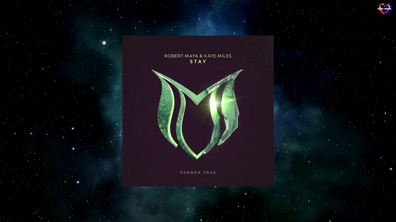 Tonton Robert Maya & Kate Miles - Stay (Extended Mix) [SUANDA TRUE] di YouTube