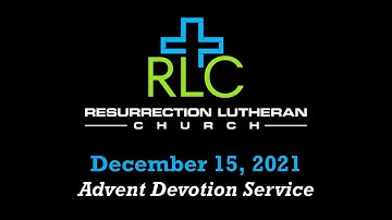 Advent Devotion - Worship Service (December 15, 2021)