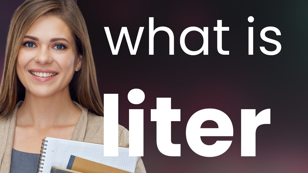 Liter • definition of LITER - YouTube